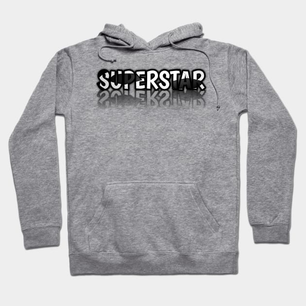 Superstar - Soccer Lover - Football Futbol - Sports Team - Athlete Player - Motivational Quote Hoodie by MaystarUniverse